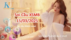 ku11 net soi cầu kubet 15/3/2025